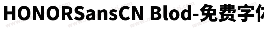 HONORSansCN Blod字体转换